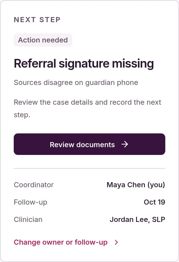 Actual FlowState next-step panel showing a referral signature to review, the assigned coordinator, follow-up date, and clinician. Fictional case data.